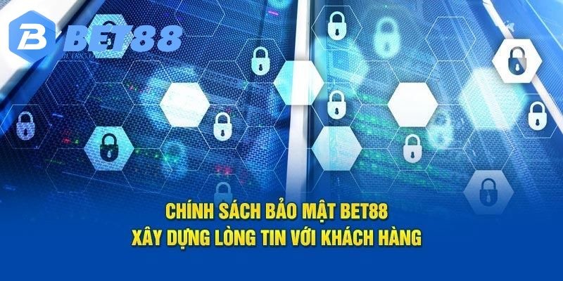 BET88 luôn đặt ưu tiên cao nhất vào việc bảo mật thông tin