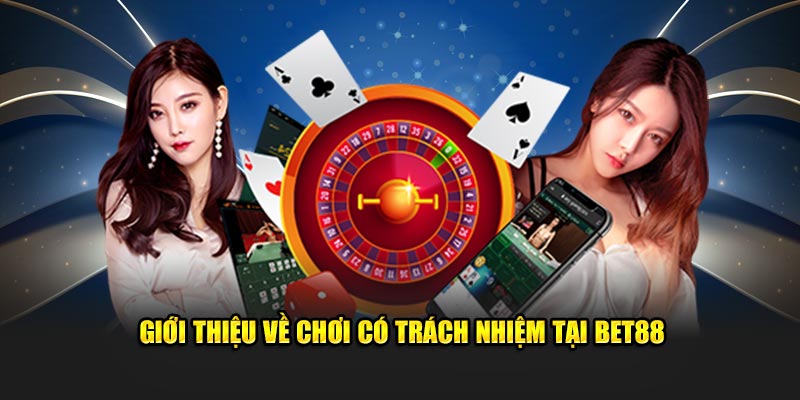 Giới thiệu về việc tham gia có bổn phận tại Bet88