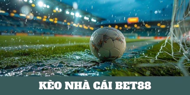 kèo nhà cái bet88