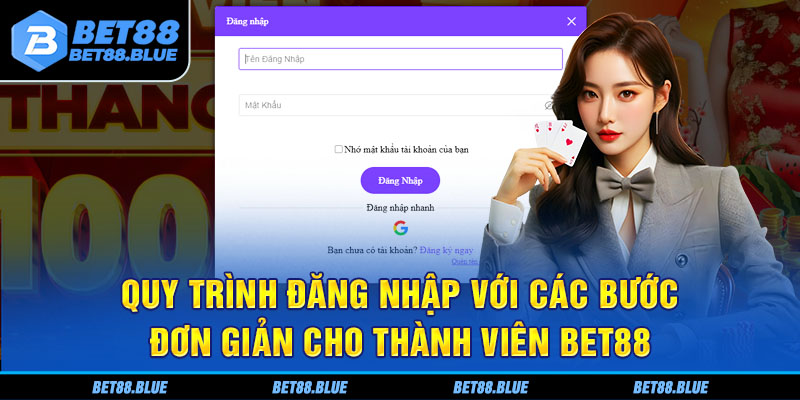 Quy trình đăng nhập với các bước đơn giản cho thành viên