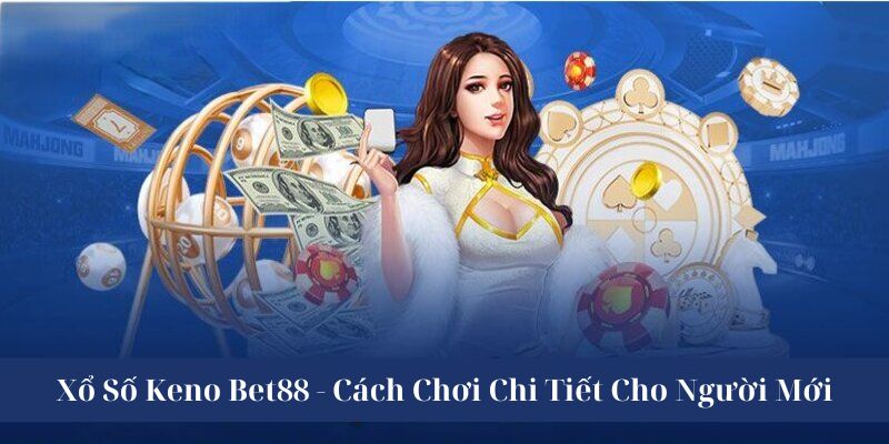 xổ số keno bet88